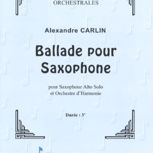 Ballade pour Saxophone Alto et Harmonie